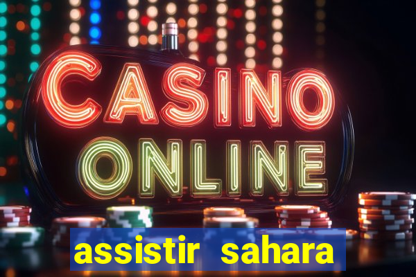 assistir sahara (2005 dublado online)